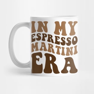 In my Espresso Martini Era Mug